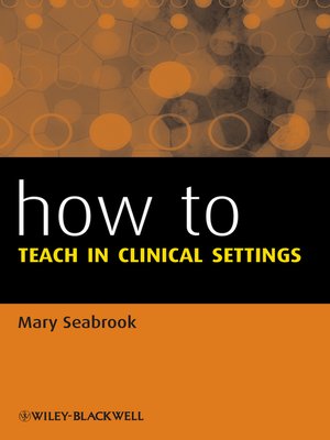 cover image of How to Teach in Clinical Settings